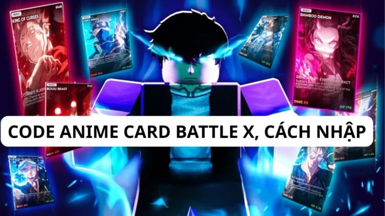 Tổng hợp code game Anime Card Battle X tháng 05/2026