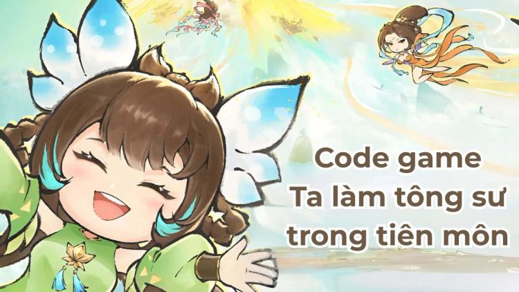 Tổng hợp code game Ta Làm Tông Sư Trong Tiên Môn tháng 02/2026