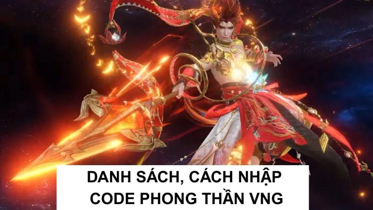 Tổng hợp code game Phong Thần VNG tháng 02/2026